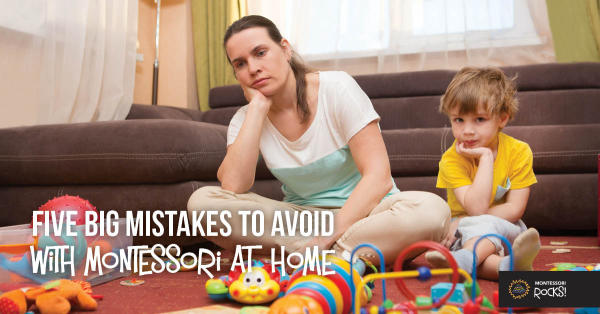five mistakes montessori at home.jpg